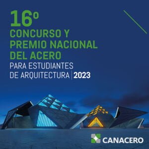 Concurso y Premio Nacional del Acero para Estudiantes de Arquitectura 2023