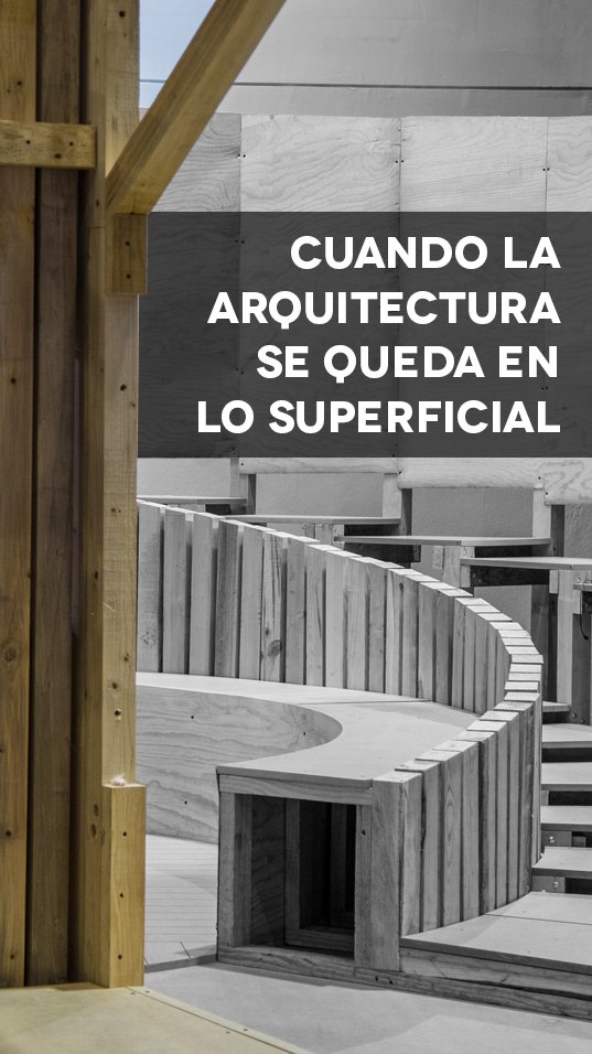 Cuando la arquitectura se queda en lo superficial_